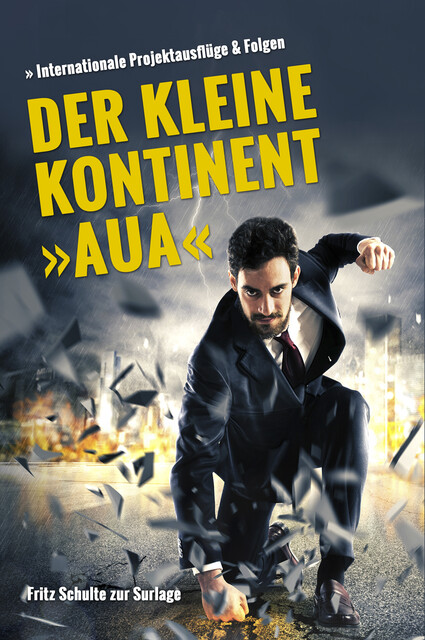 Der kleine Kontinent “Aua”, Fritz Schulte zur Surlage