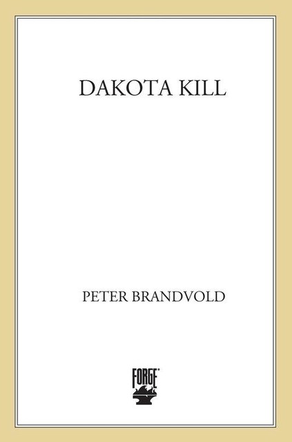 Dakota Kill, Peter Brandvold