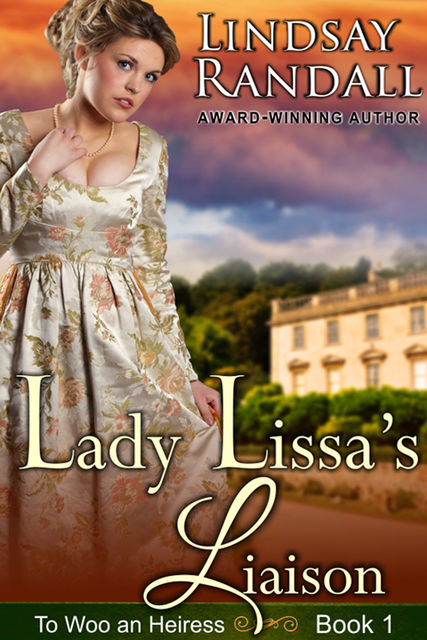 Lady Lissa's Liaison (To Woo an Heiress, Book 1), Lindsay Randall