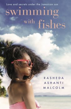 Swimming With Fishes, Rasheda Malcolm