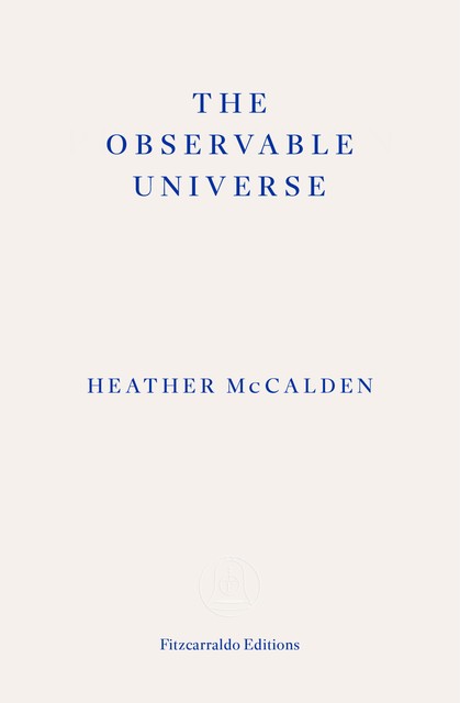 The Observable Universe, Heather McCalden