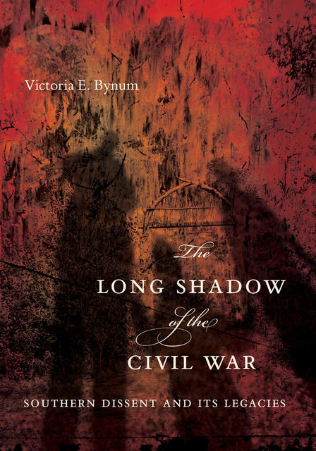 The Long Shadow of the Civil War, Victoria E. Bynum