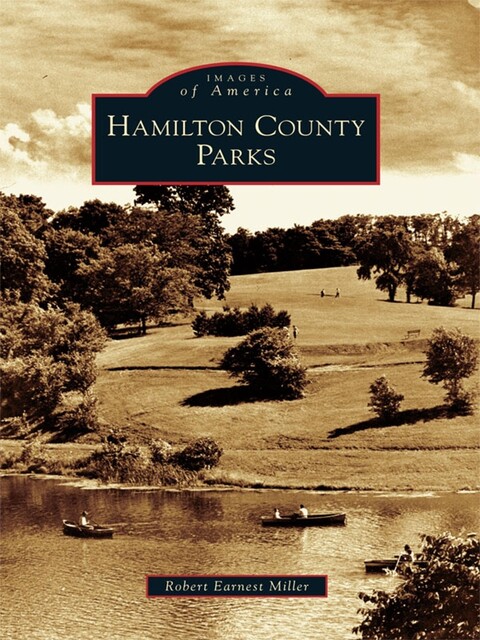 Hamilton County Parks, Robert Miller