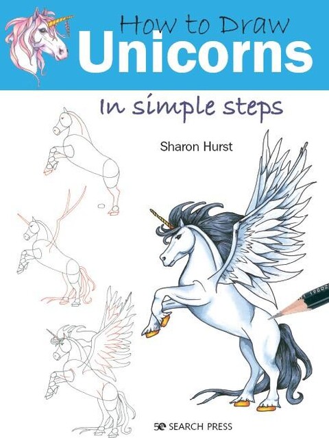 How to Draw: Unicorns, Sharon Hurst