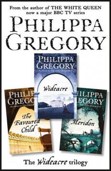 The Complete Wideacre Trilogy, Philippa Gregory