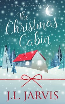 The Christmas Cabin, J.L. Jarvis