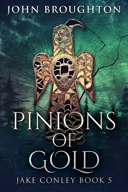 Pinions Of Gold, John Broughton