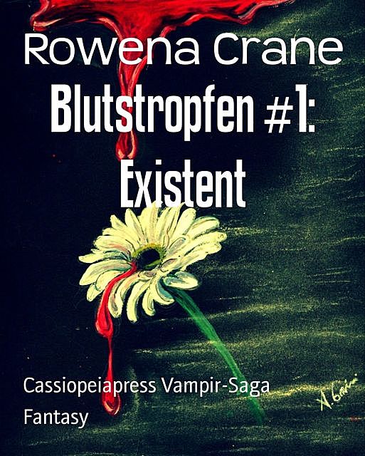Blutstropfen #1: Existent, Rowena Crane