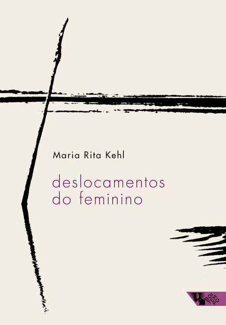 Deslocamentos do feminino, Maria Rita Kehl