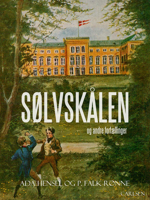 Sølvskålen og andre fortællinger, Ada Hensel, P. Falk Rønne