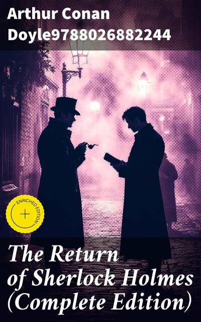 The Return of Sherlock Holmes (Complete Edition), Arthur Conan Doyle