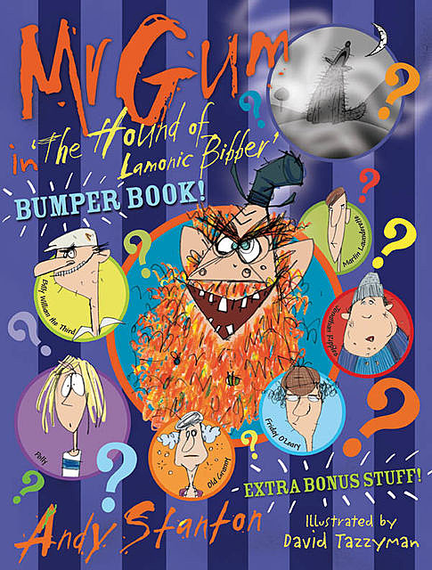 Mr Gum in 'The Hound of Lamonic Bibber' Bumper Book, Andy Stanton