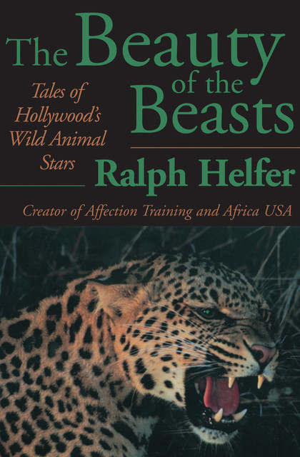 The Beauty of the Beasts, Ralph Helfer