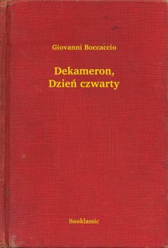 Dekameron, Dzień czwarty, Giovanni Boccaccio
