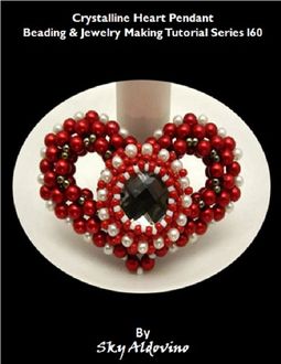 Crystalline Heart Pendant Beading & Jewelry Making Tutorial Series I60, Sky Aldovino