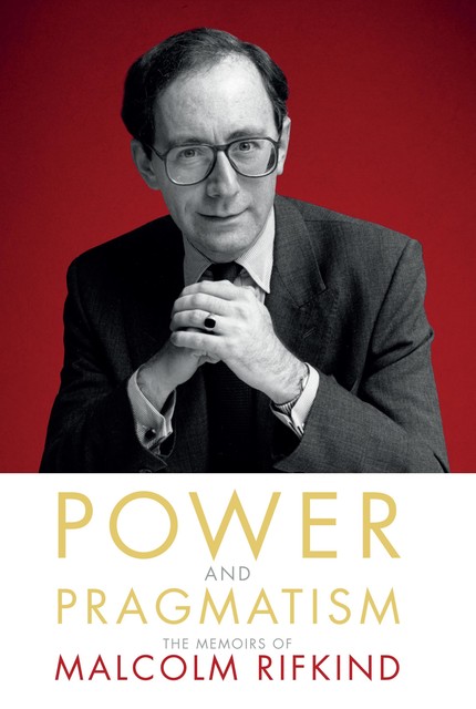 Power and Pragmatism, Malcolm Rifkind