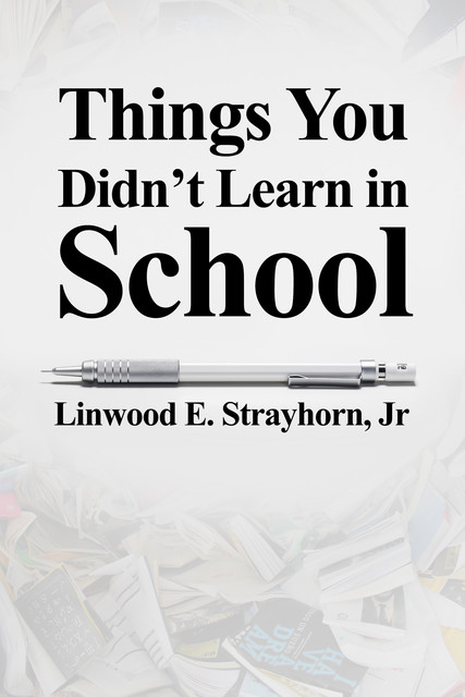Things You Didn't Learn in School, J.R., Linwood E. Strayhorn