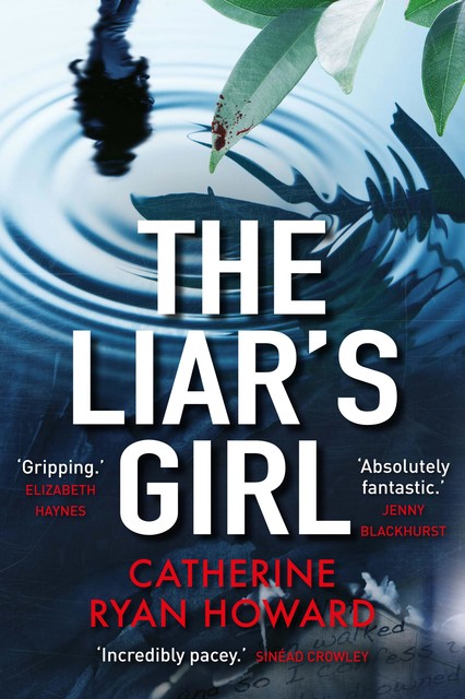 The Liar's Girl, Catherine Ryan Howard
