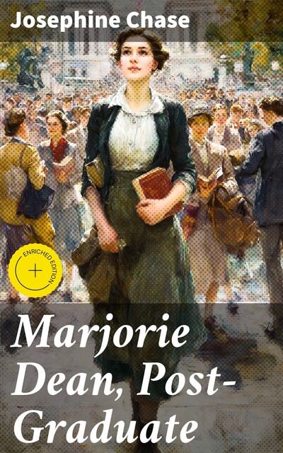 Marjorie Dean, Post-Graduate, Josephine Chase