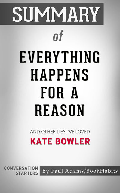 Summary of Everything Happens for a Reason, Paul Adams