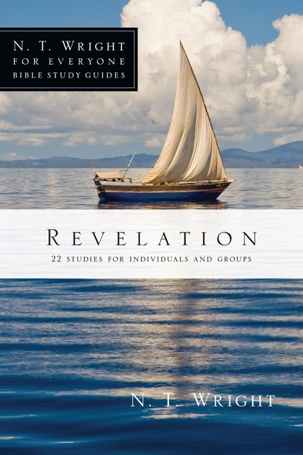 For Everyone Bible Study Guide: Revelation, Tom Wright