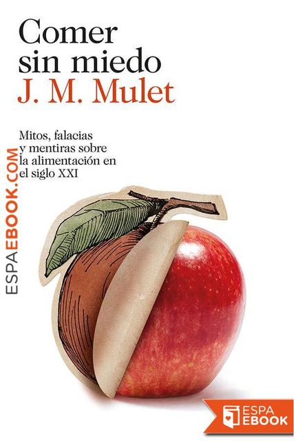 Comer sin miedo, J.M. Mulet