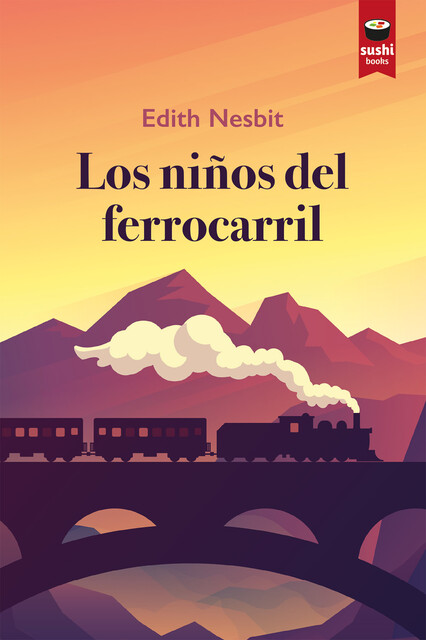 Los niños del ferrocarril, Edith Nesbit
