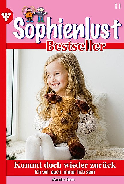 Sophienlust Bestseller 11 – Familienroman, Marietta Brem