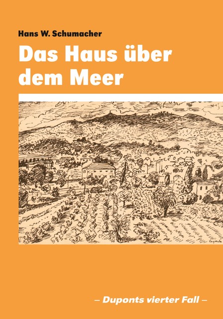 Das Haus über dem Meer, Hans W. Schumacher