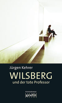 Wilsberg und der tote Professor, Jürgen Kehrer