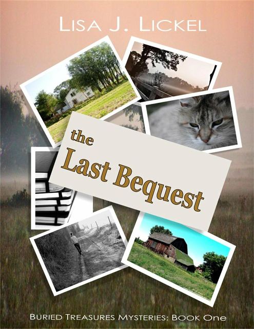 The Last Bequest, Lisa J Lickel