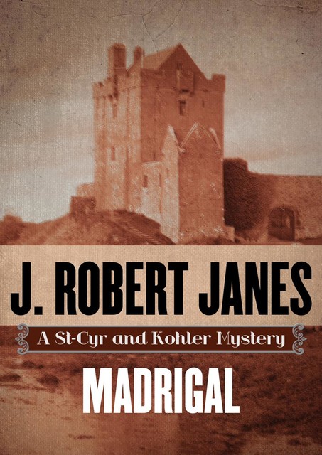 Madrigal, J.Robert Janes