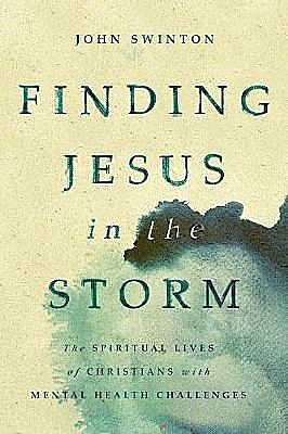 Finding Jesus in the Storm, John Swinton