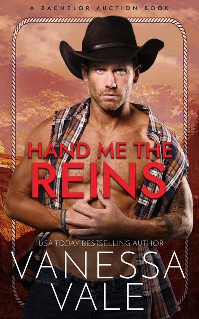 Hand Me The Reins: Bachelor Auction – 3, Vanessa Vale