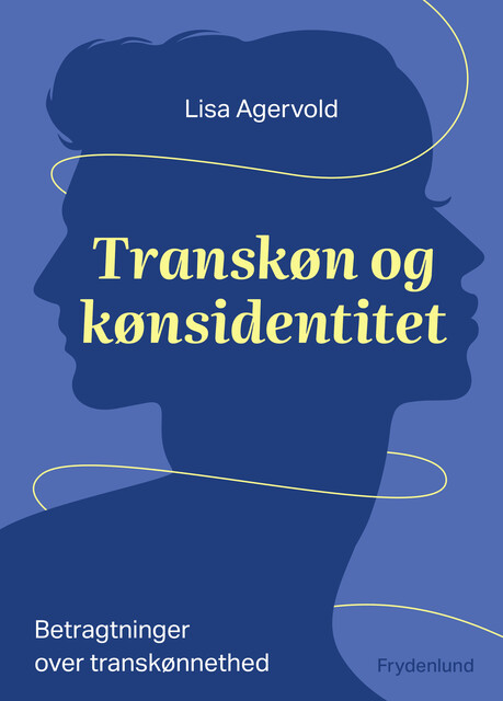 Transkøn og kønsidentitet, Lisa Agervold