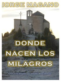Donde Nacen Los Milagros, Jorge Magano
