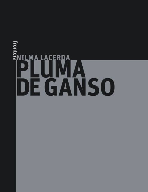 Pluma de ganso, Nilma Lacerda