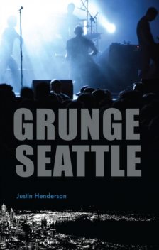 Grunge: Seattle, Justin Henderson