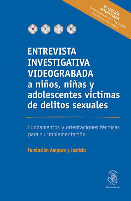 Entrevista investigativa videograbada a niños, niñas y adolescentes víctimas de delitos sexuales, Fundación Amparo y Justicia