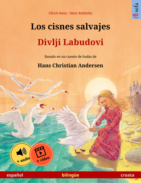 Los cisnes salvajes – Divlji Labudovi (español – croata), Ulrich Renz