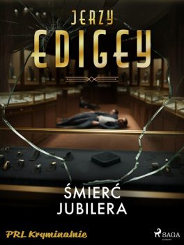 Śmierć jubilera, Jerzy Edigey