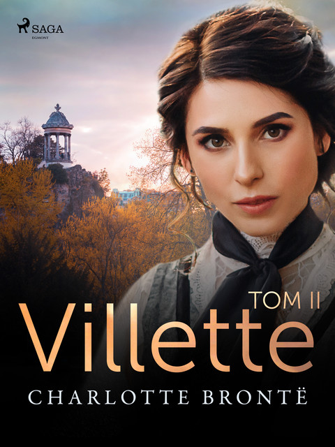 Villette. Tom II, Charlotte Brontë