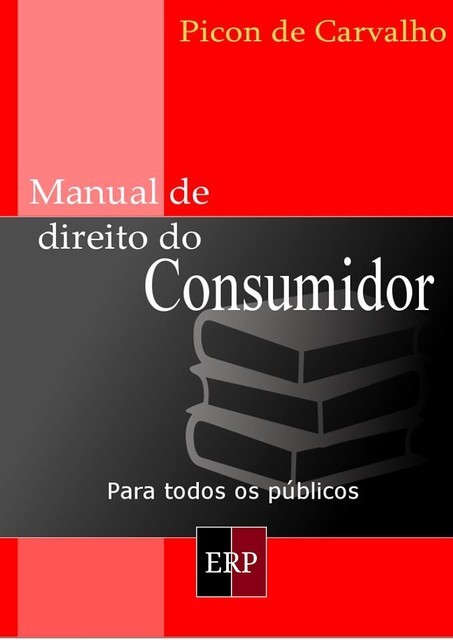 Manual de Direito do Consumidor, Rodrigo Cesar Picon de Carvalho