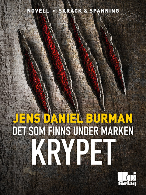 Det som finns under marken / Krypet, Jens Daniel Burman