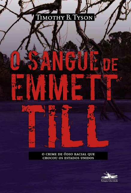 O sangue de Emmett Till, Timothy B. Tyson