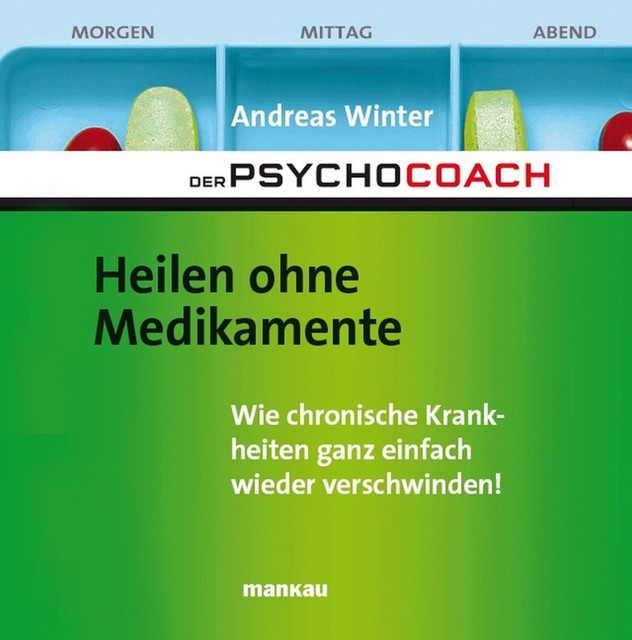 Der Psychocoach 2: Heilen ohne Medikamente, Andreas Winter