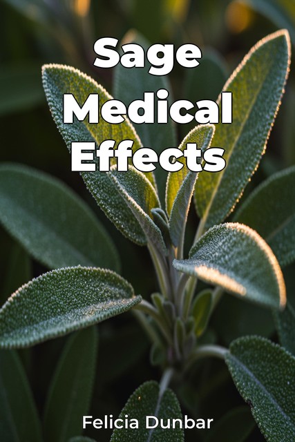 Sage Medical Effects, Felicia Dunbar