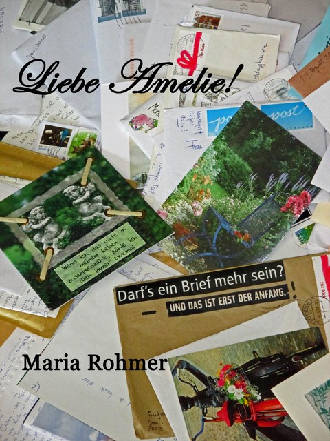 Liebe Amelie! FÜNF, Maria Rohmer