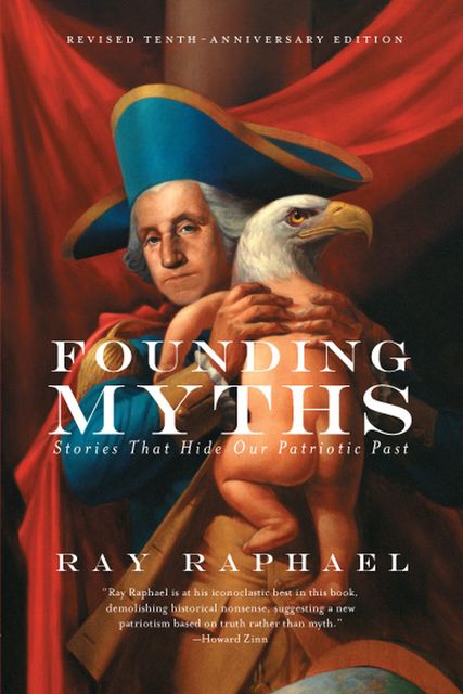 Founding Myths, Ray Raphael