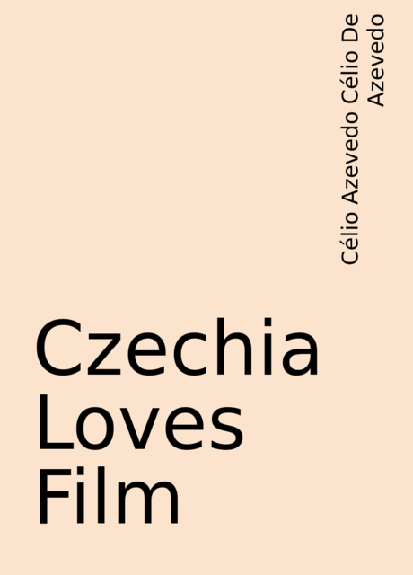 Czechia Loves Film, Célio Azevedo Célio De Azevedo